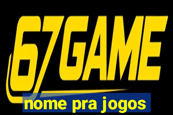 nome pra jogos